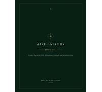 Manifestation Journal: Daily Affirmations, Visualization, Gratitude, and Intentional Living