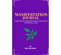 Manifestation Journal: Daily Practice for Manifestation, Gratitude & Intentional Living