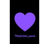 Manifestation Journal for Women: 200 Pages for Manifesting, Affirmations, Gratitude, Self-Care & Dream Life Planning
