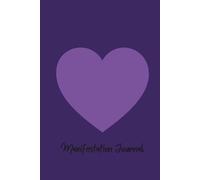 Manifestation Journal for Women: 200 Pages for Manifesting, Affirmations, Gratitude, Self-Care & Dream Life Planning