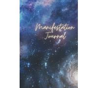 Manifestation Journal: Get it out there