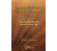 Manifestation Journal: Manifesting Dreams with Law of Attraction and Positive Thinking: Unlock your Abundance, Success & Desires | 365 Daily ... Vision Boards for a Prosperous Life Workbook