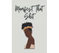 Manifestation Journal with Prompts and Affirmations: Manifest your Dream Life