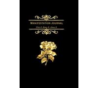 Manifestation Journal, Write It, Believe It, Achieve It (Paperback 6x9 inches)
