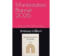 Manifestation Planner 2026: Daily Law of Attraction Journal with Gratitude Prompts,Affirmations & Goal Setting for Men and Women
