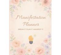 Manifestation Planner - Dream It, Plan It, Manifest It