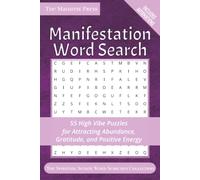 Manifestation Word Search: 55 High Vibe Puzzles for Attracting Abundance, Gratitude, and Positive Energy (The Spiritual Seeker Word Searches)