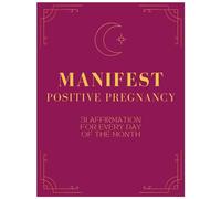 Manifestations & Affirmations for every day of the month. 31 magic sentences Manifestations For Pregnancy: Positive Self-Talk During Pregnancy with ... Love, Health, Money, Happiness, Pregnancy)