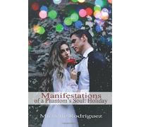 Manifestations of a Phantom's Soul: Holiday