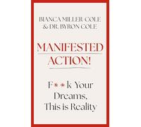 Manifested Action: F*ck Your Dreams, This is Reality!