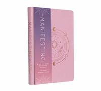 Manifesting: A Day and Night Reflection Journal (Inner World)