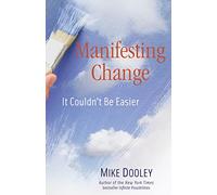Manifesting Change: It Couldn't Be Easier