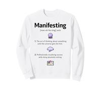 Manifesting Definition novelty graphic men women Sweatshirt
