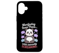 Manifesting Inner Peace While Screaming Funny Panda Case for iPhone 16 Plus