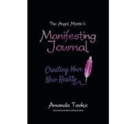Manifesting Journal: Creating Your New Reality