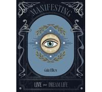 Manifesting: Live Your Dream Life (The Pocket Mystic)