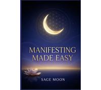 Manifesting Made Easy