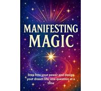 Manifesting Magic: /6x9 Pocket-Size Notebook/ 2 Motivating Message Pages/ 118 Workbook Lesson Pages/ Glossy Cover/