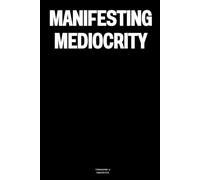 Manifesting Mediocrity: The Notebook