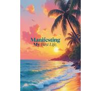 Manifesting My Best Life: An Askfirmation Journal