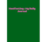 Manifesting : My Everyday journal
