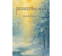 Manifesting Plan Winter Season: A Galactic Energy-Energized Workbook to Make Your Dream Come True in Three Months_Greek and English