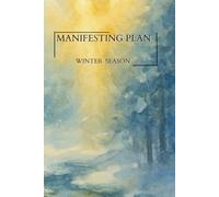 Manifesting Plan Winter Season: A Galactic Energy-Energized Workbook to Make Your Dream Come True in Three Months_Greek and English