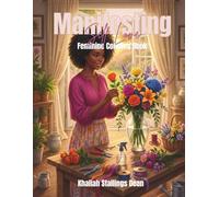 Manifesting Self-Love: Feminine Coloring Book