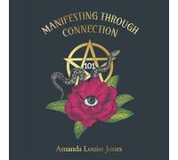 Manifesting Through Connection: 101