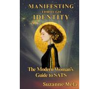 Manifesting Through Identity: The Modern Woman's Guide to SATS