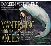 Manifesting with the Angels (Allowing Heaven to Help You While You Fulfill Your Life's Pu) by Doreen Virtue (2003-03-01)