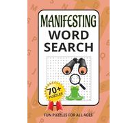 Manifesting Word Search: 70+ Puzzles about Manifesting, Mental Rehearsal, Everyday Micro-Actions and More | 6x9 inches, 105 pages | Reader-Friendly ... for Vacations, Holidays and Relaxing Times