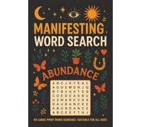 Manifesting Word Search book: 60 Large-Print Mindfulness & Positive Affirmation Puzzles | Perfect Gift for Self-Care, Relaxation, and Inspiration