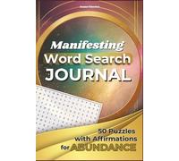 Manifesting Word Search Journal: 50 Puzzles with Affirmations for Abundance
