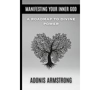 Manifesting Your Inner God: A Roadmap to Divine Power