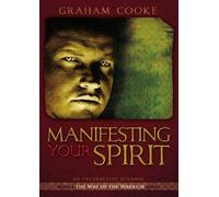 Manifesting Your Spirit: Bk. 2 (Way of the Warrior Series)