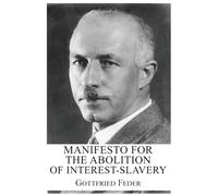 Manifesto for the Abolition of Interest-Slavery