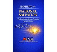 Manifesto of National Salvation: The Possible and Necessary Transition (The First 24 Months)