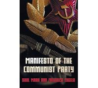 Manifesto Of The Communist Party - The Communist Manifesto