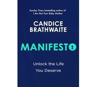 Manifesto: Unlock the life you deserve and find contentment in your everyday