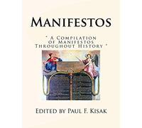 Manifestos: " A Compilation of Manifestos Throughout History "