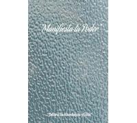 Manifiesta tu poder : diario de manifestación de tu poder para crecer y lograr mis metas: Cuaderno de Manifestación y poder : 130 Días de afirmación positiva y poder de atracción financiera