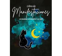 Manifiesta tu realidad: Libro para decretar y hacer realidad tus sueños (Libros de manifestación: decretando una nueva realidad)