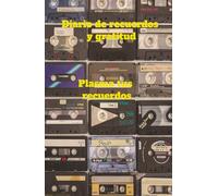 Manifiesta tus deseos y plasma tu gratitud: Cuadernos de recuerdos, deseos y gratitud.