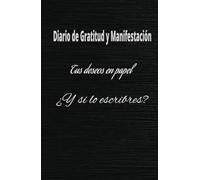Manifiesta tus ingresos: diario de gratitud para hacer realidad todos tus sueños: cuaderno de manifestación y abundancia, 130 dias de afirmaciones ... obtener lo que deseas, atracción financiera