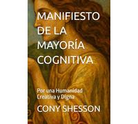 MANIFIESTO DE LA MAYORÍA COGNITIVA: Por una Humanidad Creativa y Digna