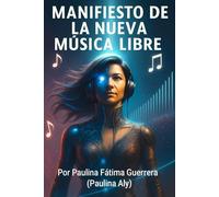 MANIFIESTO DE LA NUEVA MÚSICA LIBRE