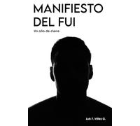 Manifiesto del fui: Un año de cierres (EL MANIFIESTO)