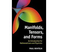 Manifolds, Tensors, and Forms – An Introduction for Mathematicians and Physicists