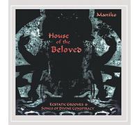 Maniko - House The Beloved-Ecstatic Grooves & Songs of D